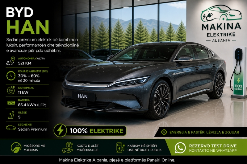 BYD HAN, makinë elektrike sedan premium me luks, performancë të lartë dhe teknologji të avancuar, ideale për biznes, përdorim të përditshëm dhe udhëtime të gjata me komfort maksimal.